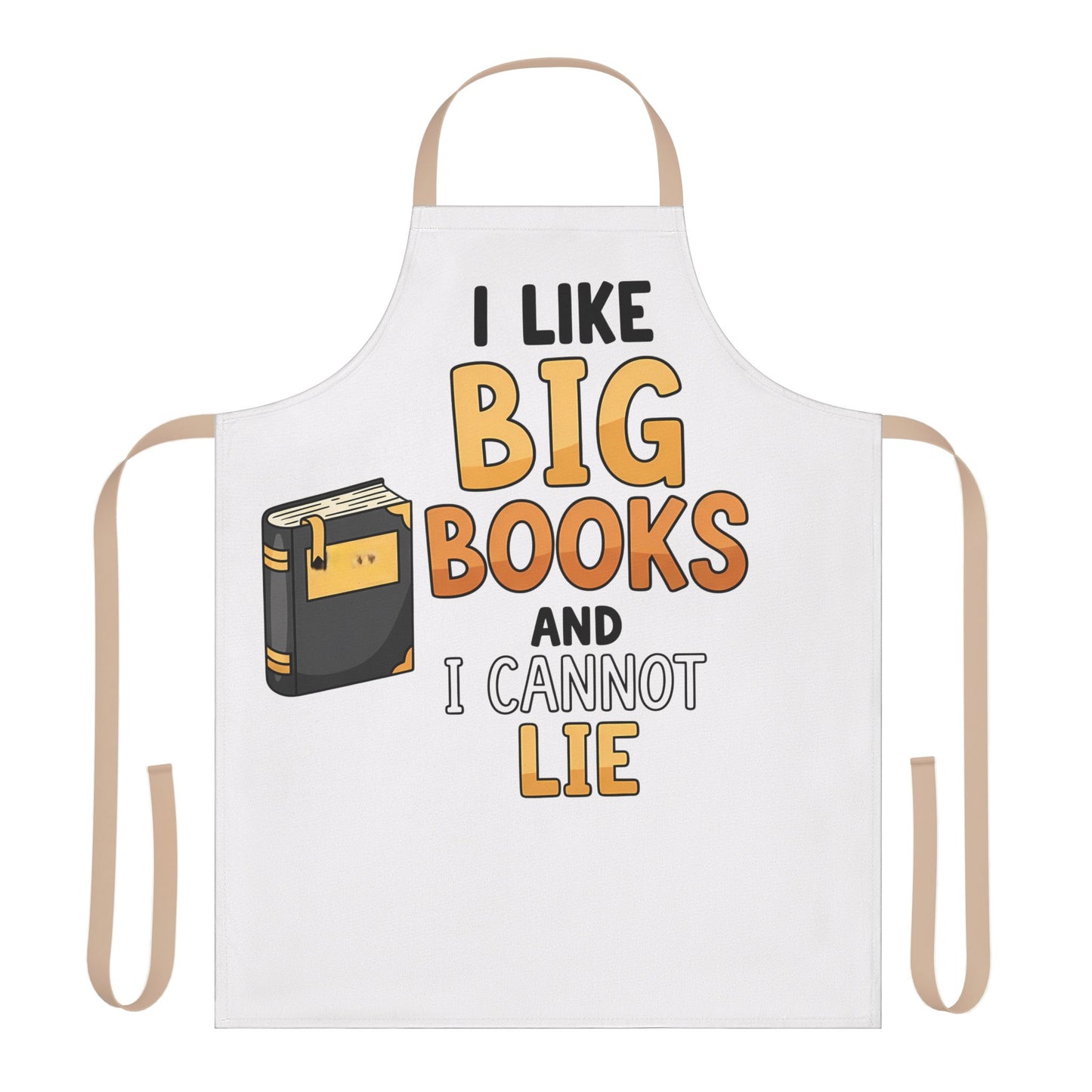 Book Lover Apron — "I Like Big Books and I Cannot Lie" Novelty Kitchen Apron