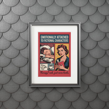 Emotionally Attached to Fictional Characters — Fine Art Print