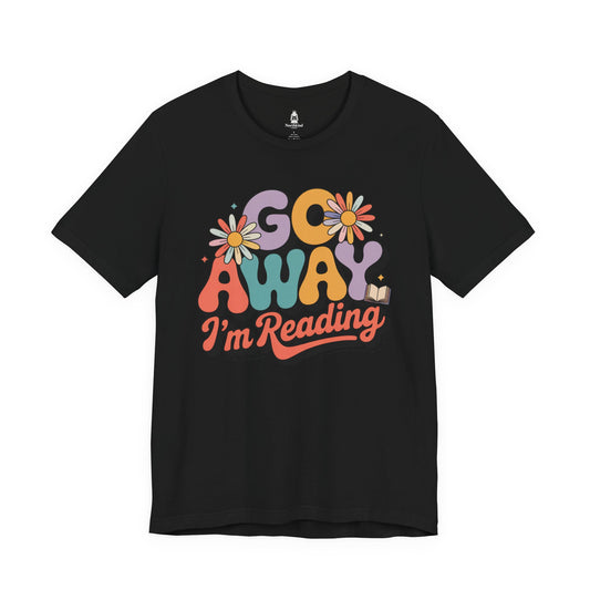 Reading Tee — “Go Away I’m Reading” Retro Floral Shirt