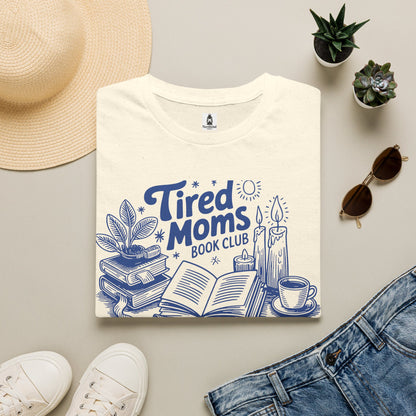 Tired Moms Club T-Shirt — Book, Coffee & Cozy Mom Life Tee