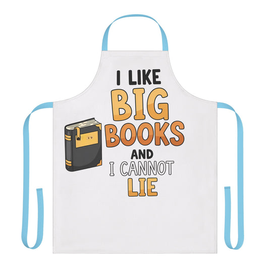 Book Lover Apron — "I Like Big Books and I Cannot Lie" Novelty Kitchen Apron