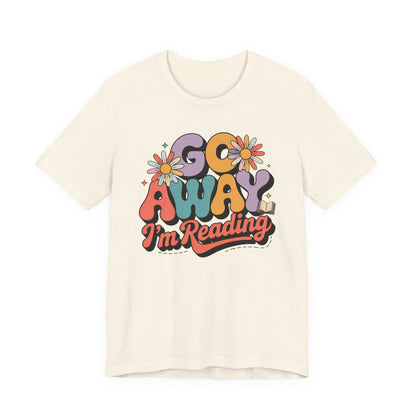 Reading Tee — “Go Away I’m Reading” Retro Floral Shirt