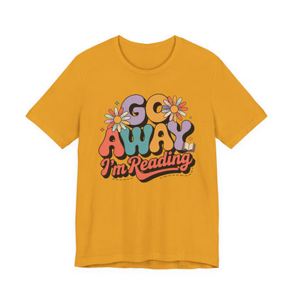Reading Tee — “Go Away I’m Reading” Retro Floral Shirt
