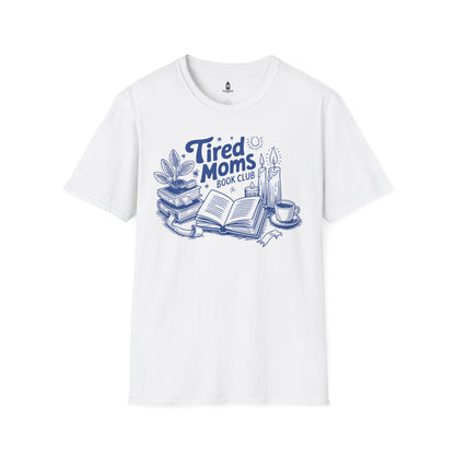 Tired Moms Club T-Shirt — Book, Coffee & Cozy Mom Life Tee