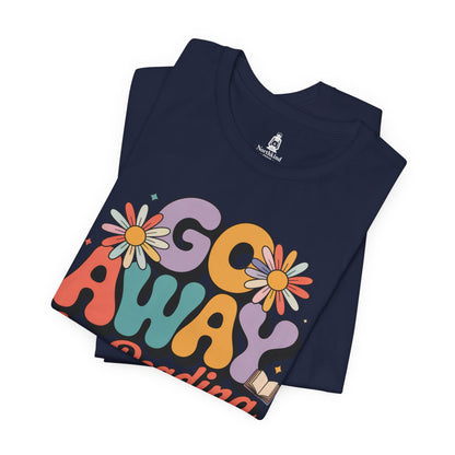 Reading Tee — “Go Away I’m Reading” Retro Floral Shirt