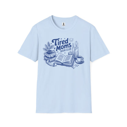 Tired Moms Club T-Shirt — Book, Coffee & Cozy Mom Life Tee
