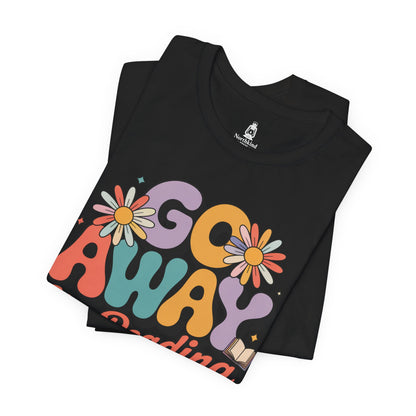 Reading Tee — “Go Away I’m Reading” Retro Floral Shirt